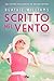 Scritto nel vento by Beatriz Williams