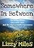 Somewhere In Between: The H...