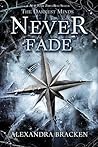 Never Fade by Alexandra Bracken