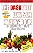 The DASH Diet Low Salt Recipes Book: 30 Deliciously Easy DASH Recipes (Mindful Mom Cooks Book 1)