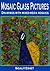 Mosaic Glass Pictures - Dra...