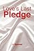 Love's Last Pledge