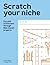 Scratch your niche: Fun and...