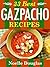 33 Best Gazpacho Recipes