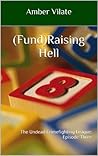 (Fund)Raising Hell (The Undead Crimefighting League)