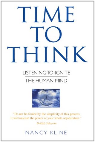 Time to Think: Listening to Ignite the Human Mind
