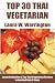 Top 30 Thai Vegetarian Recipes in Just And Only 3 Steps