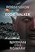 The Possession of Eddie Walker by Nathan J.D.L. Rowark