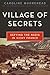 Village of Secrets: Defying the Nazis in Vichy France
