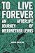 To Live Forever: An Afterlife Journey of Meriwether Lewis (Nowhere Series Book 2)