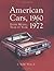 American Cars, 1960-1972 by J. Kelly Flory Jr.
