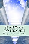 Stairway to Heaven by Melyssa Winchester