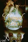 Claimed by the Alphas: Part One