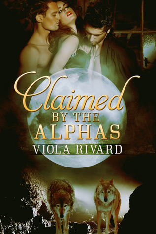Claimed by the Alphas: Part One (Kindle Edition)