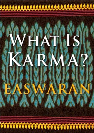 What Is Karma? (Easwaran Inspirations Book 4)