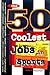 Arco the 50 Coolest Jobs in...