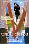 Only for You by Tista Ray
