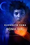 Noma Girl by Elizabeth Fama