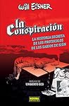 La conspiración. La historia secreta de Los protocolos de los... by Will Eisner