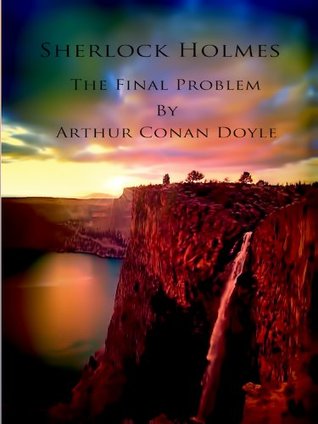Sherlock Holmes: The Final Problem [Annotated]