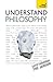 Understand Philosophy: Teach Yourself (Teach Yourself - General)