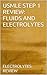 USMLE STEP 1 REVIEW: FLUIDS AND ELECTROLYTES