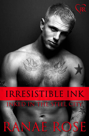 Irresistible Ink (Inked in the Steel City, #6)