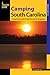 Camping South Carolina (State Camping Series)