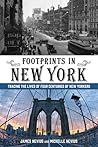 Footprints in New York: Tracing The Lives Of Four Centuries Of New Yorkers