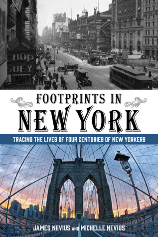 Footprints in New York: Tracing The Lives Of Four Centuries Of New Yorkers (Paperback)