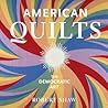 American Quilts: The Democratic Art