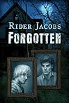 Forgotten by Rider Jacobs