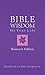 Bible Wisdom for Your Life--Women's Edition: Hundreds of Key Scriptures (Inspirational Book Bargains)