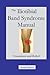 The Iliotibial Band Syndrome Manual by Patrick Hafner