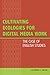 Cultivating Ecologies for Digital Media Work: The Case of English Studies