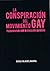 La Conspiración del Movimiento Gay by Rafael Palacios