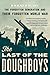 The Last Of The Doughboys: The Forgotten Generation and Their Forgotten World War
