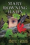 Where I Belong by Mary Downing Hahn