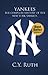 Yankees. The complete history of the New York Yankees.: All we do is win.