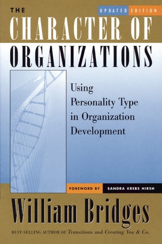 The Character of Organizations: Using Personality Type in Organization Development