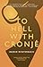 To Hell with Cronjé by Ingrid Winterbach