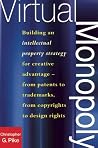Virtual Monopoly: Building an Intellectual Property Strategy for Creative Advantage Virtual Monopoly: Building an Intellectual Property Strategy for Creative Advantage