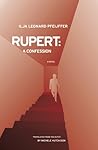 Rupert: A Confession