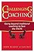 Challenging Coaching: Going Beyond Traditional Coaching to Face the FACTS