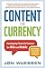 Content is Currency: Developing Powerful Content For Web and Mobile