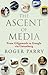 The Ascent of Media: From Gilgamesh to Google via Gutenberg