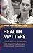 Health Matters: A Pocket Guide for Working with Diverse Cultures and Underserved Populations
