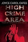 High Crime Area: Tales of Darkness and Dread