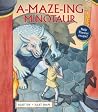A-Maze-ing Minotaur by Juliet  Rix