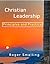 Christian Leadership by Roger Smalling